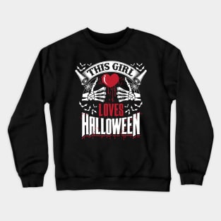 This Girl Loves Halloween Scary Design Crewneck Sweatshirt